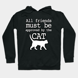 All Friends Must Be Approved By The Cat Hoodie